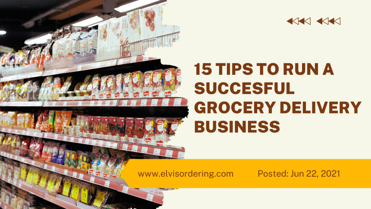 15 Online Grocery Delivery Tips To Run A Successful Delivery Business